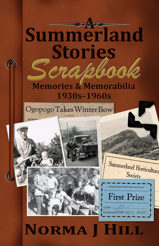 A Summerland Stories Scrapbook – Norma J. Hill